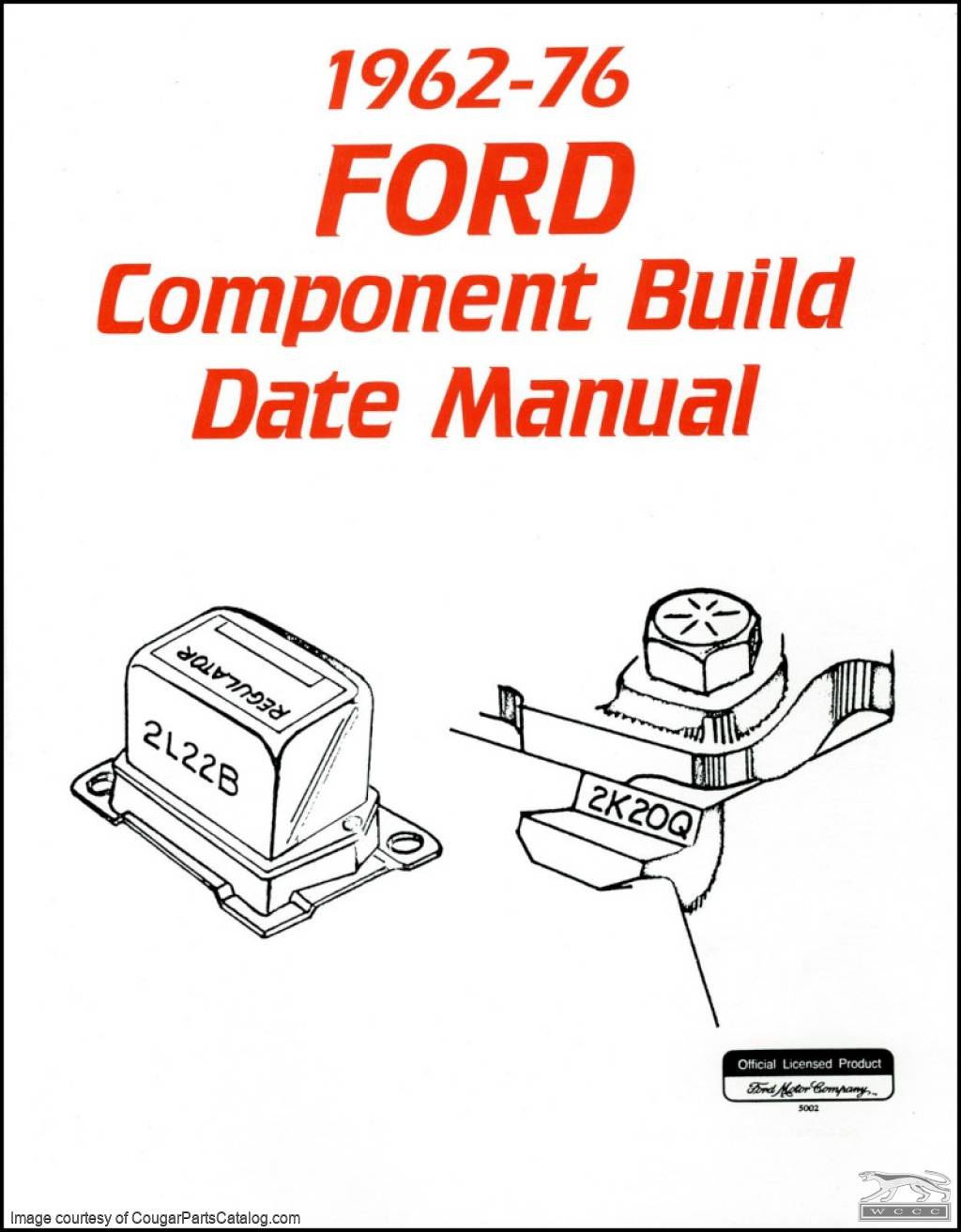 Manual - Component Build Date - Repro ~ 1967 - 1973 Mercury Cougar / 1964 - 1973 Ford Mustang / 1962 - 1976 All Mercury / 1962 - 1976 All Ford - 25951