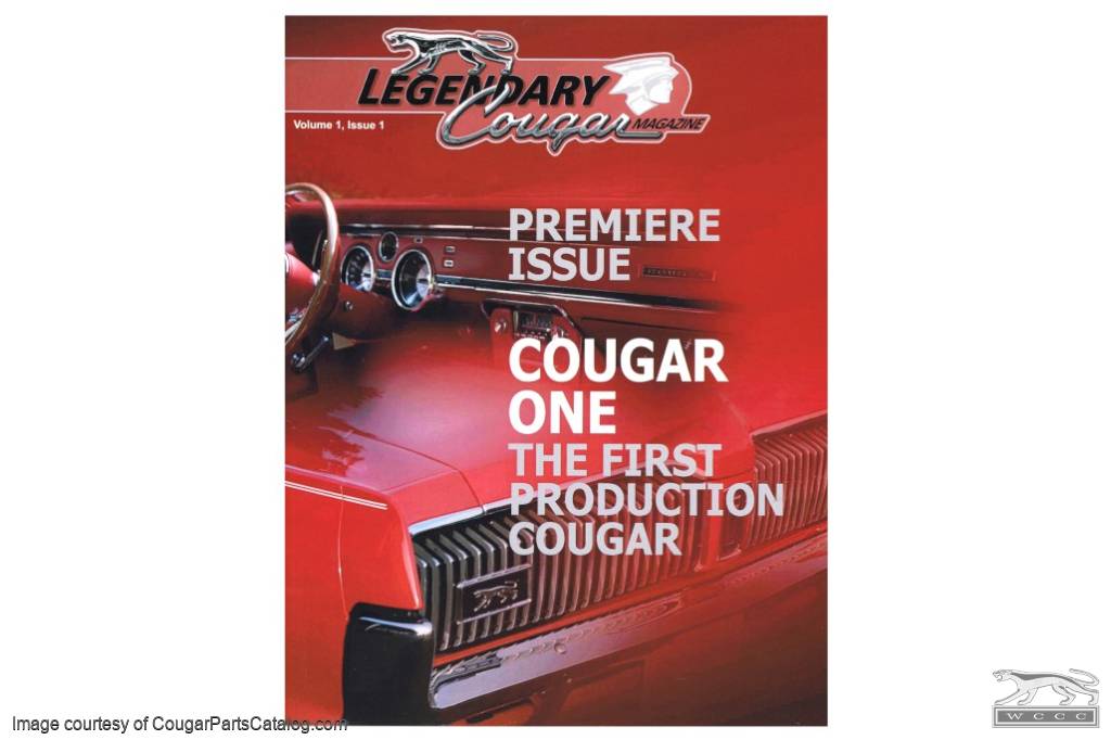 Legendary Cougar Magazine - Volume 1 Issue 1 - New ~ 1967 - 1973 Mercury Cougar - 12480