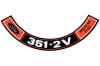 Air Cleaner Decal - 351 2V - Repro ~ 1971 Mercury Cougar - 1971 Ford Mustang 1971,1971 cougar,1971 mustang,D1W,D1Z,cougar,ford,ford mustang,mercury,mercury cougar,mustang,df184,351,h code,351-2v,cleaner,cougar,decal,displacement,engine,high,logo,new,original,output,repro,reproduction,top,2v,2,v,2 v,33933